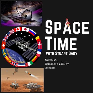 SpaceTime with Stuart Gary S25E85, 86, & 87 Premium Edition