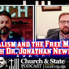 Church & State - Capitalism and the Free Market with Dr Jonathan Newman