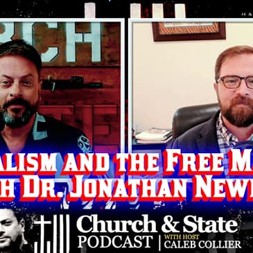 Church & State - Capitalism and the Free Market with Dr Jonathan Newman