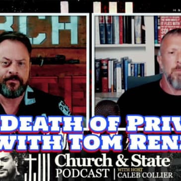 Church and State -The Death of Privacy with Tom Renz