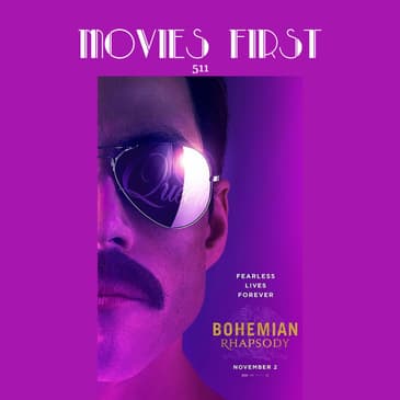 511: Bohemian Rhapsody (Biography, Drama, Music)