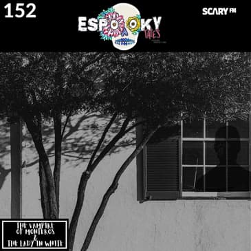 The Vampire of Monteros, Argentina and the Lady in White of La Pampa, Argentina