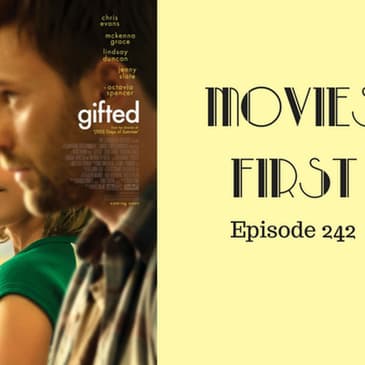 244: Gifted - Movies First with Alex First & Chris Coleman Episode 242