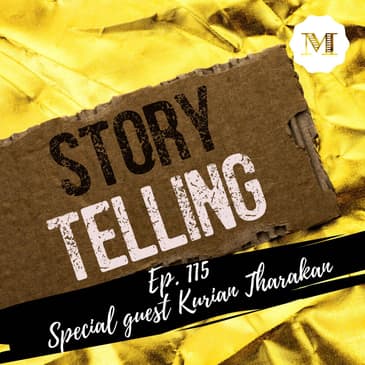 Ep. 115 Special Guest Kurian Tharakan