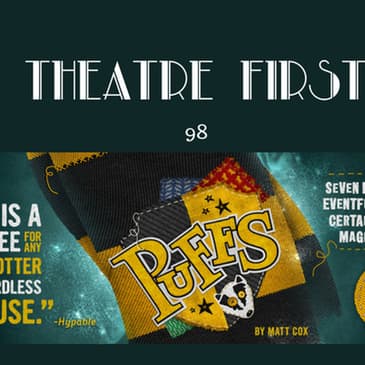 98: Puffs (Alex Theatre, Melbourne) - Theatre First with Alex First