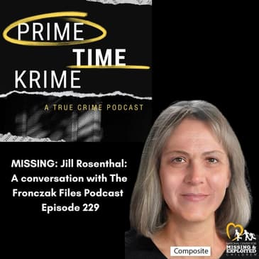 MISSING: Jill Rosenthal: A Conversation With The Fronczak Files Podcast