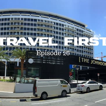 27: The Johnson Hotel Brisbane, Australia - Travel First with Chris Coleman & Alex First Episode 26