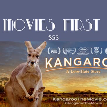 355: Kangaroo: A Love - Hate Story - Movies First with Alex First