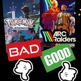 Pokemon Z-A Is Bad and Arc Raiders Is Good!