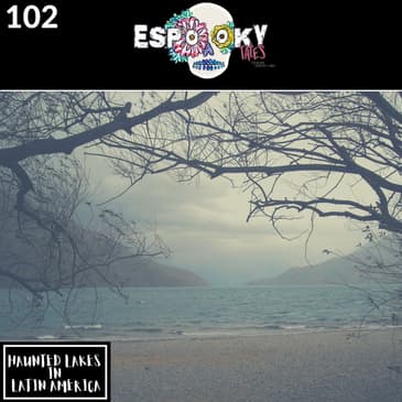 Haunted Lakes in Latin America