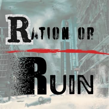 Ration or Ruin - 72 Hour Warning