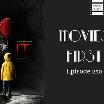 252: It - Movies First with Alex First Episode 250
