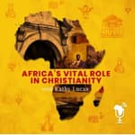 Episode 9 - How Liberated American Ex Slaves took the Gospel to Sierra Leone And Liberia