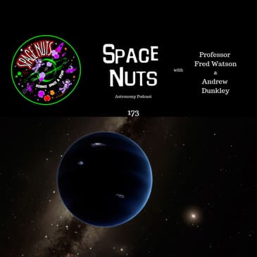 173: Planet 9 - A Whole New Theory