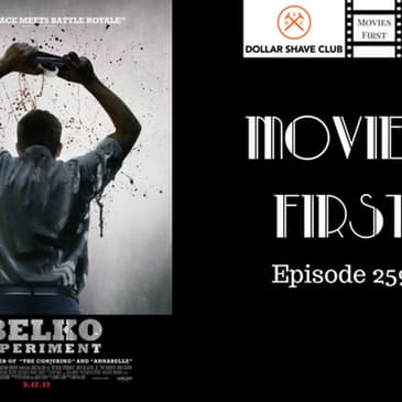 261: The Belko Experiment - Movies First with Alex First & Chris Coleman Episode 259
