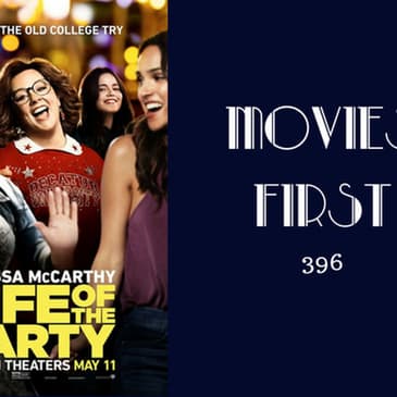 396: Life of the Party - Movies First with Alex First