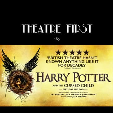 165: Harry Potter and the Cursed Child Parts One and Two (review)