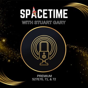 S27E70-72 Premium: SpaceX's Starship Soars and China's Lunar Lander Triumphs