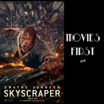 428: Skyscraper - Movies First with Alex First