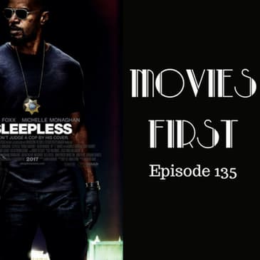 137: Sleepless - Movies First with Alex First Episode 135