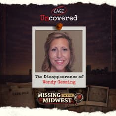 Missing in the Midwest: The Disappearance of Wendy Gessing