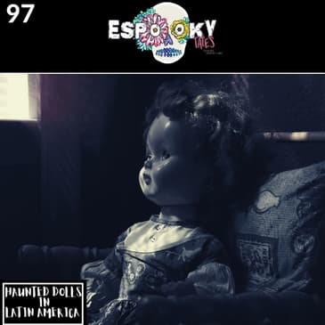 Haunted Dolls in Latin America