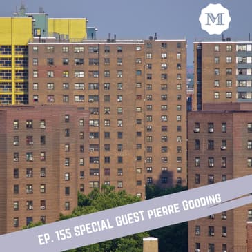 Ep. 155 Special Guest Pierre Gooding