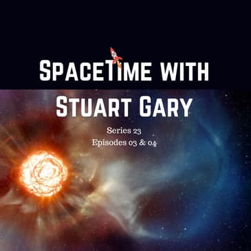 Is Betelgeuse About to Blow? - SpaceTime with Stuart Gary S23E03 & 04 Patreon Edition