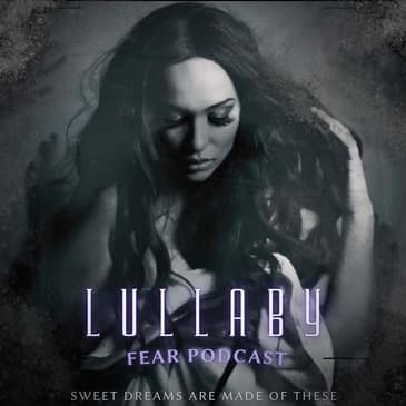 Auschwitz Angel of Death, Josef Mengele by Lullaby: The Fear Podcast