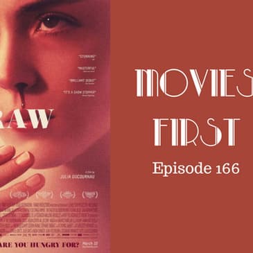168: RAW - Movies First with Alex First Episode 166