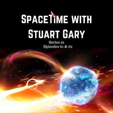 Black Hole Detected Devouring Neutron Star - SpaceTime with Stuart Gary S22 E61 & 62 Patreon Edition
