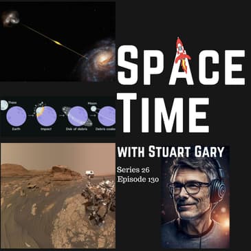 Distant Radio Burst // Moon's Age Update // Mars Rivers | S26E130