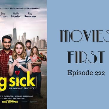 224: The Big Sick - Movies First with Alex First & Chris Coleman Episode 222