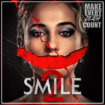 E129: Smile 2(2024) | Spoiler Review & Discussion