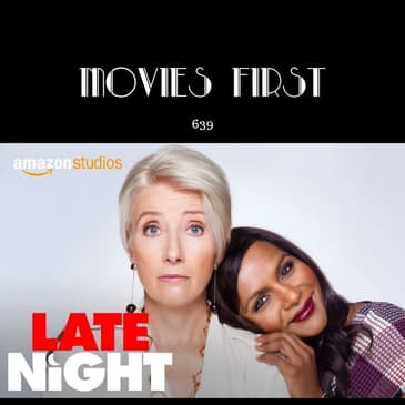 639: Late Night (comedy, drama) (a review)