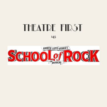 145: School of Rock The Musical (review)