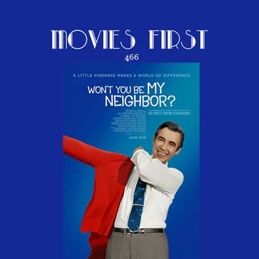 466: Won’t You Be My Neighbor (Documentary, Biography)