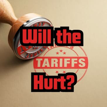 Will the Tariffs Hurt?