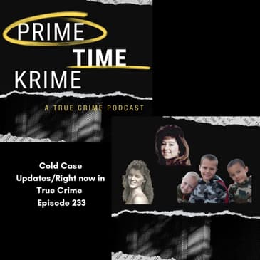 Cold Case Catchup /Right Now in True Crime Update
