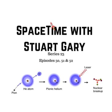 Scientists Create a New Type of Atom - SpaceTime with Stuart Gary S23E50, 51 & 52 Premium Edition
