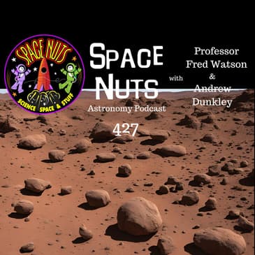 #427: Martian Mysteries & Space Health: Unveiling Cosmic Secrets