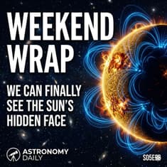 The Sun's Hidden Face Mapped, A Galaxy That Forgot to Spin | Plus Weekend Wrap
