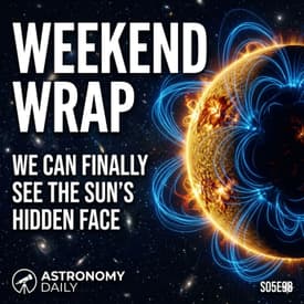 The Sun's Hidden Face Mapped, A Galaxy That Forgot to Spin | Plus Weekend Wrap