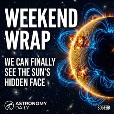 The Sun's Hidden Face Mapped, A Galaxy That Forgot to Spin | Plus Weekend Wrap
