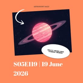 Salty Skies on a Pink Planet, Black Holes Burp, and a Lunar Lander for Moon Base 2
