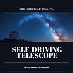 The First “Self-Driving” Telescope Goes Stargazing (SkAI )