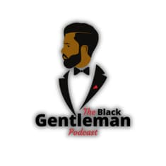 🎙️ The Black Gentleman Podcast | Episode 37: Naivety Expires!