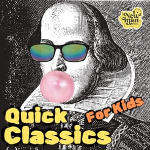 Quick Classics For Kids