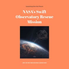 Launch Day for Swift's Rescue, ISS Spacewalk, and Unraveling the Secrets of the Cosmos