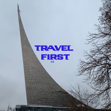 66: Moscow 2018 Day 8 - From the Space Race to the Bizarre